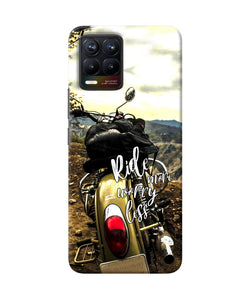 Ride more worry less Realme 8/8 Pro Back Cover