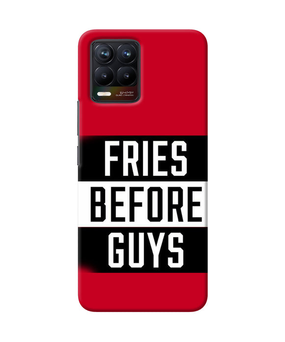 Fries before guys quote Realme 8/8 Pro Back Cover