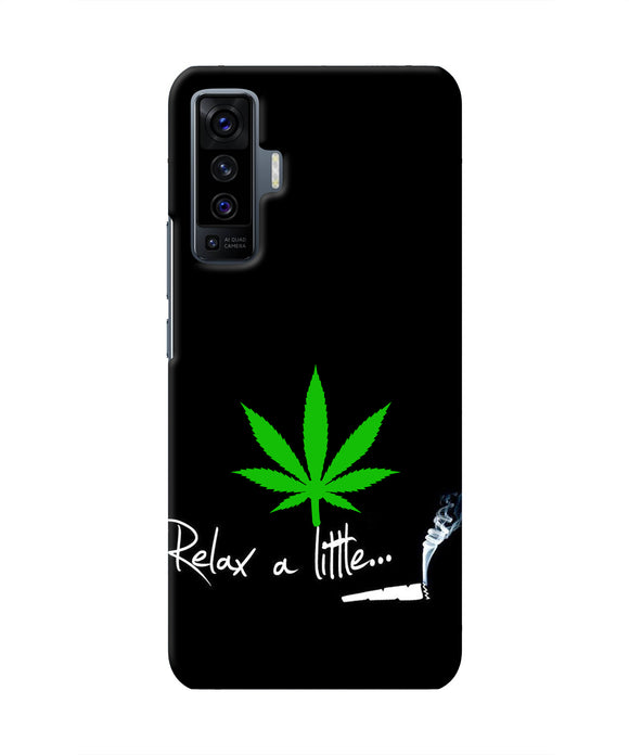Weed Relax Quote Vivo X50 Real 4D Back Cover