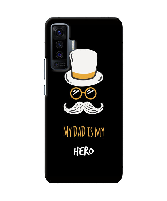 My Dad Is My Hero Vivo X50 Back Cover
