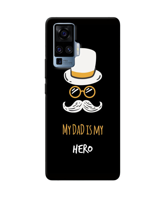 My Dad Is My Hero Vivo X50 Pro Back Cover