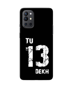 Tu tera dekh quote Oneplus 9R Back Cover