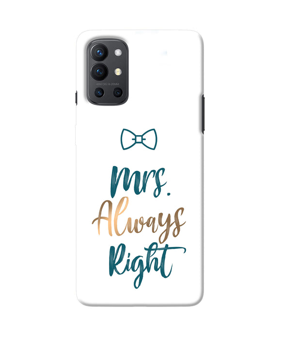 Mrs always right Oneplus 9R Back Cover