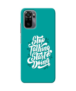 Stop talking start doing quote Redmi Note 10/10S Back Cover