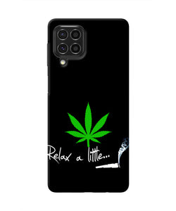 Weed Relax Quote Samsung F62 Real 4D Back Cover