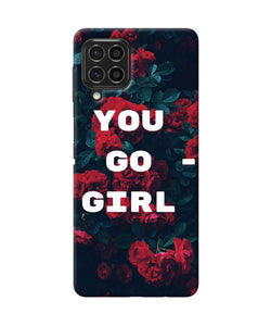 You go girl Samsung F62 Back Cover