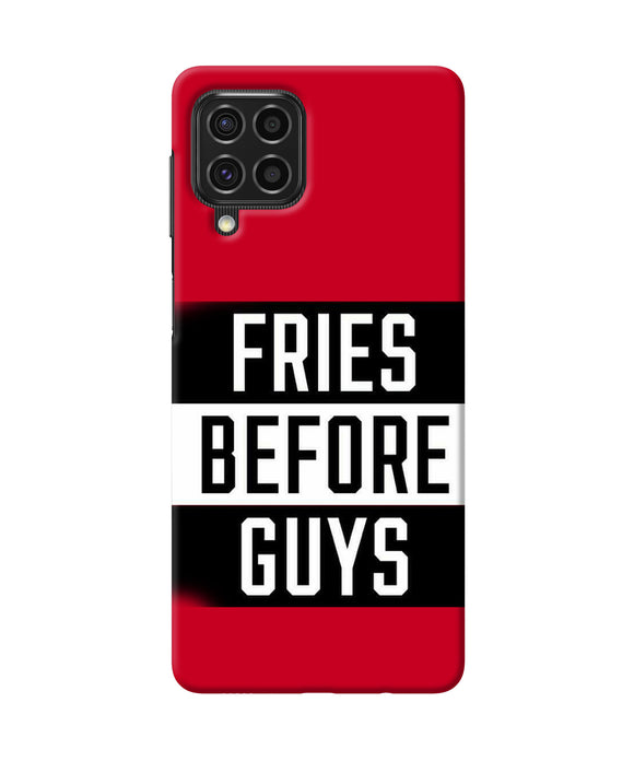 Fries before guys quote Samsung F62 Back Cover