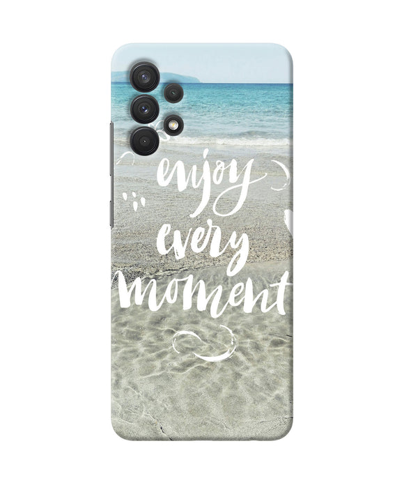 Enjoy every moment sea Samsung A32 Back Cover