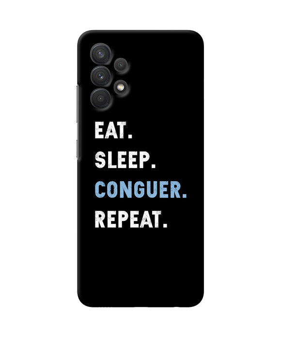 Eat sleep quote Samsung A32 Back Cover