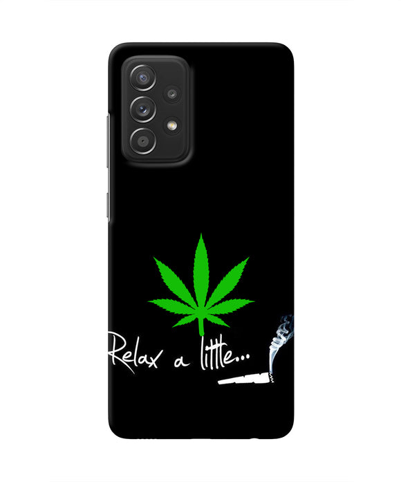 Weed Relax Quote Samsung A52 Real 4D Back Cover