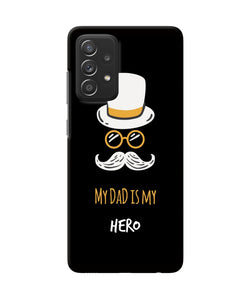 My Dad Is My Hero Samsung A52 Back Cover