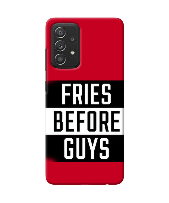 Fries before guys quote Samsung A52 Back Cover