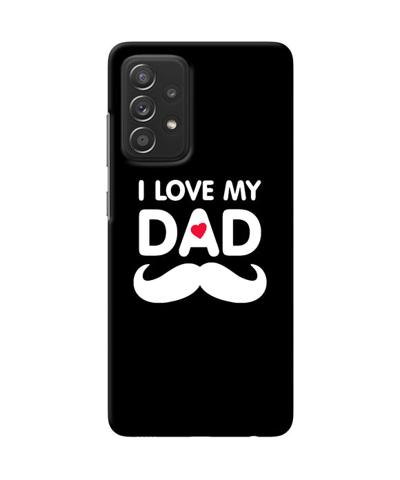 I love my dad mustache Samsung A52 Back Cover