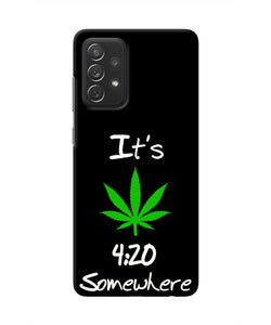 Weed Quote Samsung A72 Real 4D Back Cover