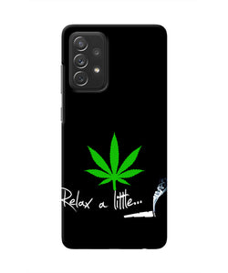 Weed Relax Quote Samsung A72 Real 4D Back Cover