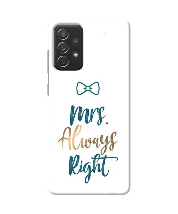 Mrs always right Samsung A72 Back Cover