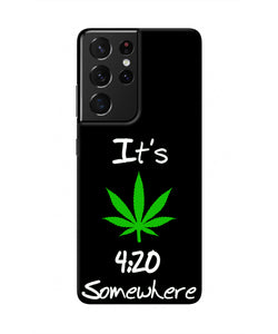 Weed Quote Samsung S21 Ultra Real 4D Back Cover