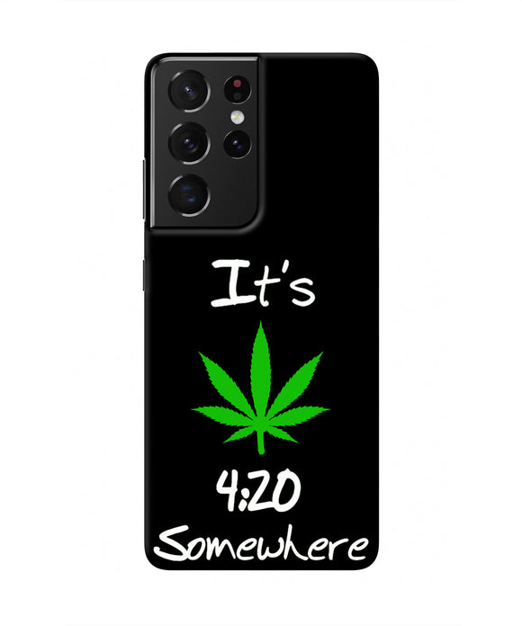 Weed Quote Samsung S21 Ultra Real 4D Back Cover