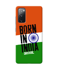 Born in India Samsung S20 FE Back Cover