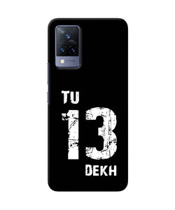 Tu tera dekh quote Vivo V21 Back Cover