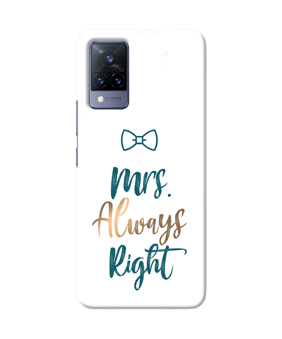 Mrs always right Vivo V21 Back Cover