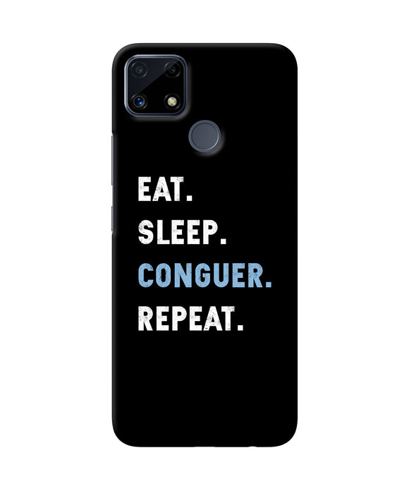 Eat sleep quote Realme C25 Back Cover