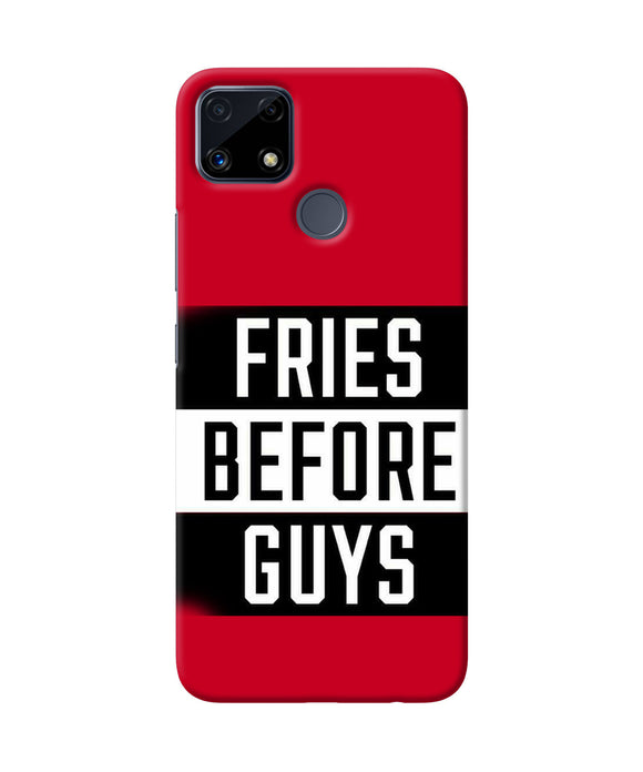 Fries before guys quote Realme C25 Back Cover