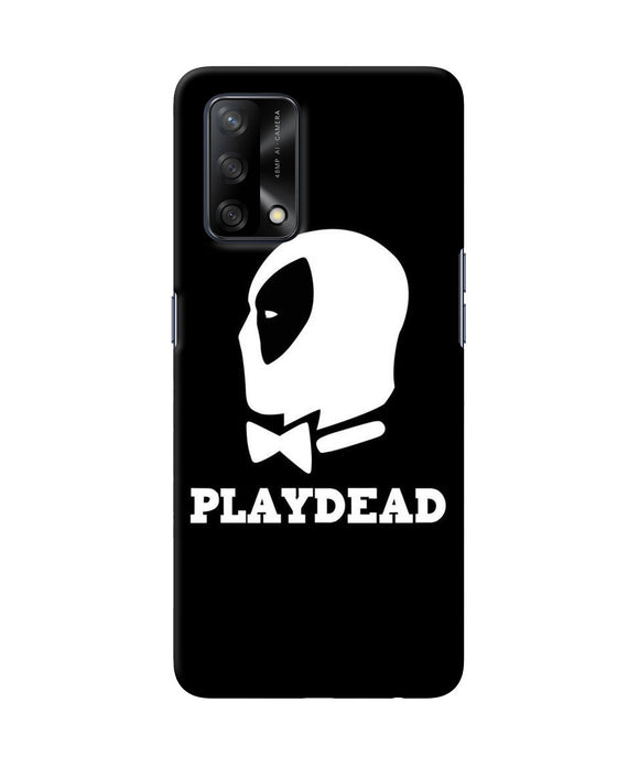 Play dead Oppo F19 Back Cover