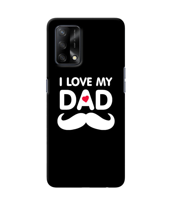I love my dad mustache Oppo F19 Back Cover