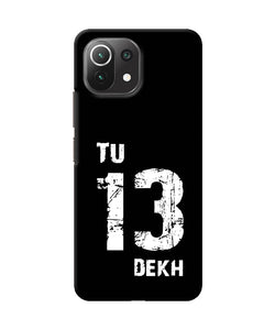 Tu tera dekh quote Mi 11 Lite Back Cover