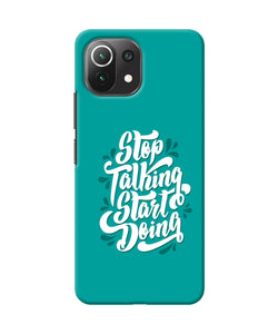 Stop talking start doing quote Mi 11 Lite Back Cover