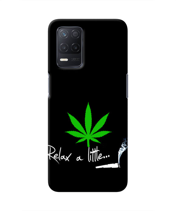 Weed Relax Quote Realme 8 5G/8s 5G Real 4D Back Cover