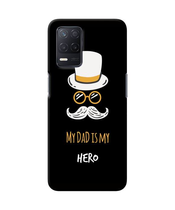 My Dad Is My Hero Realme 8 5G/8s 5G Back Cover