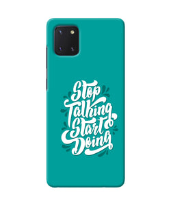 Stop talking start doing quote Samsung Note 10 Lite Back Cover