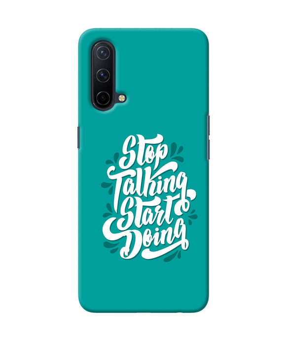 Stop talking start doing quote Oneplus Nord CE 5G Back Cover
