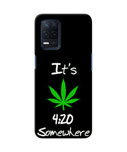 Weed Quote Realme Narzo 30 5G Real 4D Back Cover