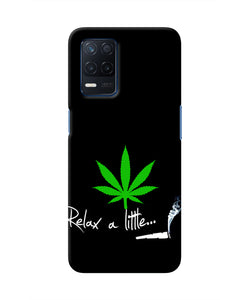 Weed Relax Quote Realme Narzo 30 5G Real 4D Back Cover