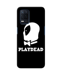 Play dead Realme Narzo 30 5G Back Cover