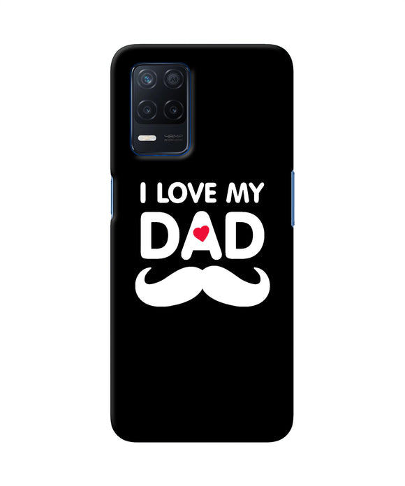 I love my dad mustache Realme Narzo 30 5G Back Cover