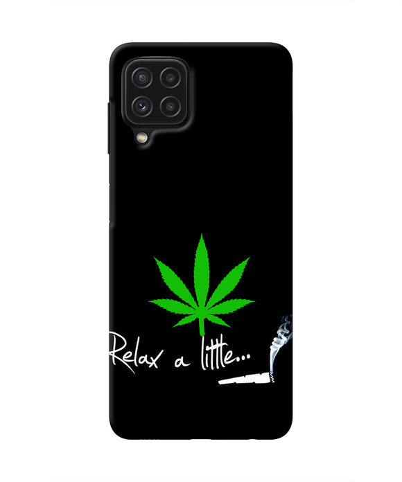 Weed Relax Quote Samsung M32 Real 4D Back Cover