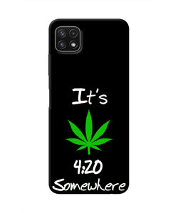 Weed Quote Samsung A22 5G Real 4D Back Cover
