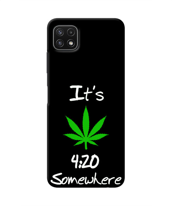 Weed Quote Samsung A22 5G Real 4D Back Cover