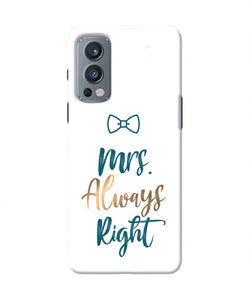 Mrs always right OnePlus Nord 2 5G Back Cover