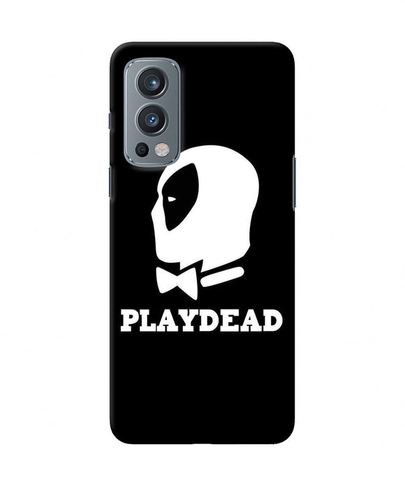 Play dead OnePlus Nord 2 5G Back Cover