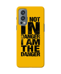 Im not in danger quote OnePlus Nord 2 5G Back Cover