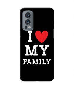 I love my family OnePlus Nord 2 5G Back Cover