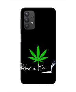 Weed Relax Quote Samsung M32 5G Real 4D Back Cover