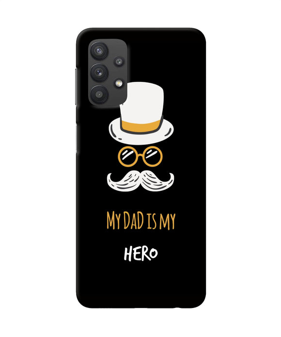 My Dad Is My Hero Samsung M32 5G Back Cover