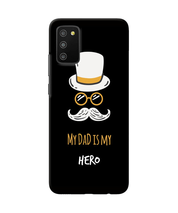 My Dad Is My Hero Samsung M02s/A03s Back Cover