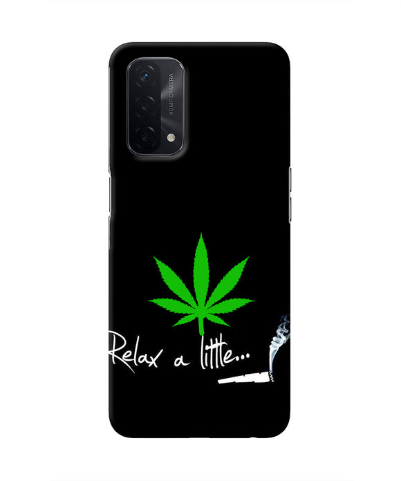 Weed Relax Quote Oppo A74 5G Real 4D Back Cover